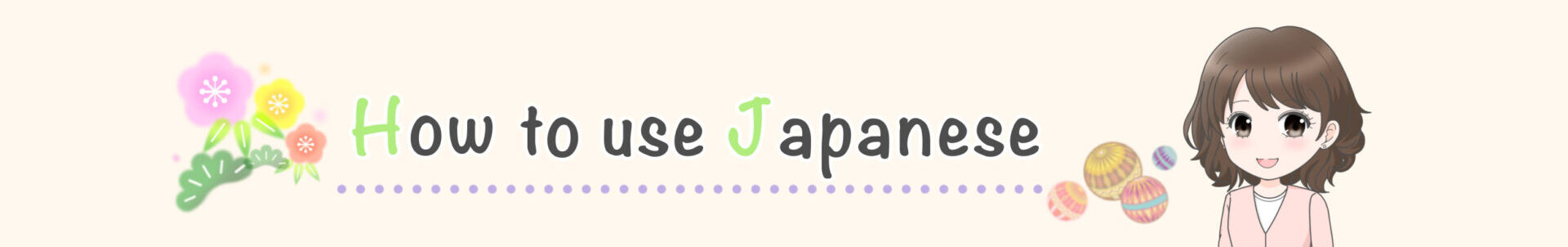 How to use Japanese